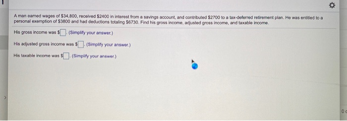 Solved A man earned wages of $34,800, received $2400 in | Chegg.com