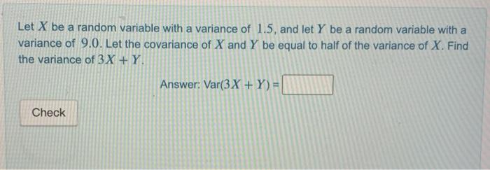 Solved Let X be a random variable with a variance of 1.5, | Chegg.com