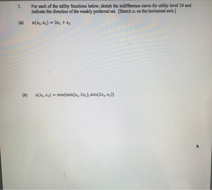 Solved 1 For Each Of The Utility Functions Below Sketch Chegg Solved 1 For Each Of The Utility Functions Below Sketch Chegg