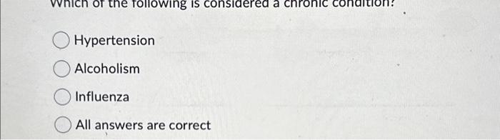 Photo inspiration: The Condition Is Considered Chronic Reference: Solved Of The Following Is Considered A Chronic Condition O