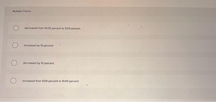 multiple-choice-decreased-from-10-00-percent-to-9-09-chegg