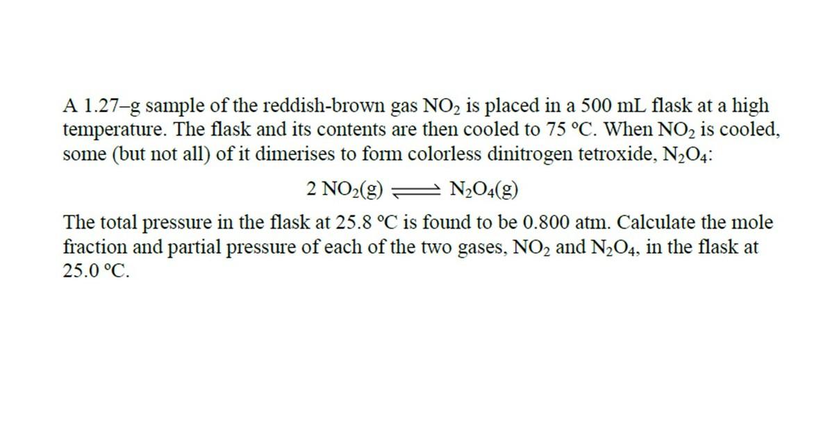 Solved A 1.27g sample of the reddishbrown gas NO2 is