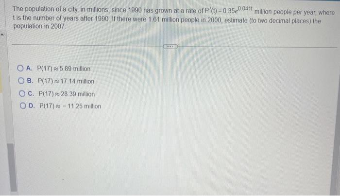 Solved The population of a city, in millions, since 1990 has | Chegg.com