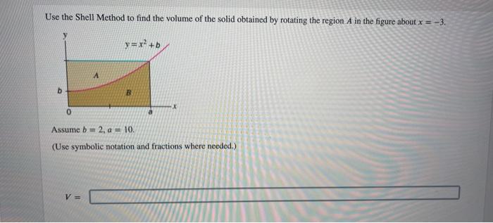 Use the Shell Method to find the volume of the solid obtained by rotating the region \( A \) in the figure about \( x=-3 \).
