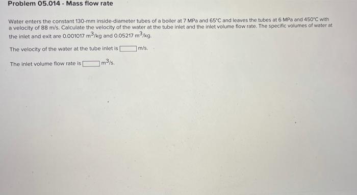Solved Problem 05.014 - Mass flow rate Water enters the | Chegg.com