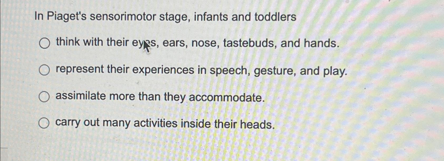 Piaget's hotsell sensorimotor stages