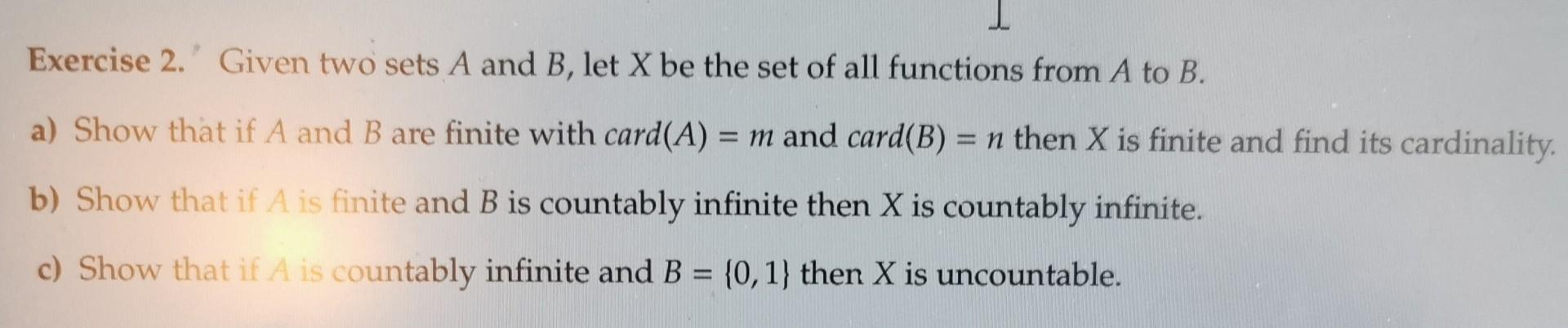 Solved Exercise 2. Given Two Sets A And B, Let X Be The Set | Chegg.com