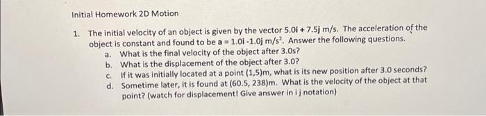 Solved Initial Homework 2D Motion 1. The Initial Velocity Of | Chegg ...