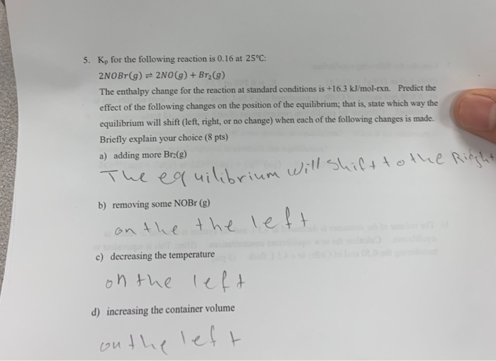 Solved 5 Kp For The Following Reaction Is 0 16 At 25 C Chegg Com