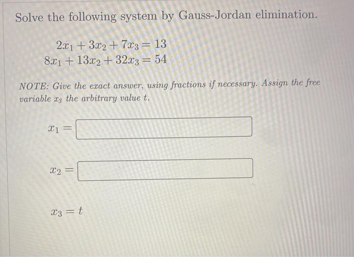 Solved Solve The Following System By Gauss-Jordan | Chegg.com