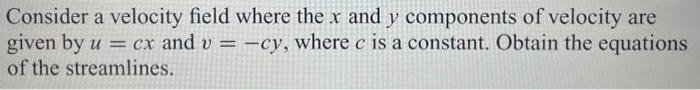 Solved Consider a velocity field where the x and y | Chegg.com