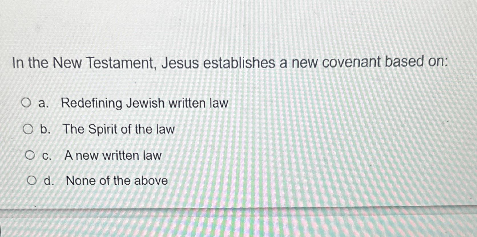 Solved In The New Testament, Jesus Establishes A New | Chegg.com