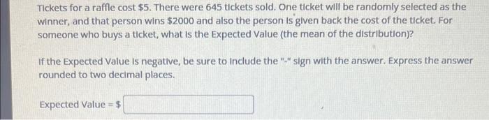 Solved Tickets for a raffle cost $5. There were 645 tickets | Chegg.com