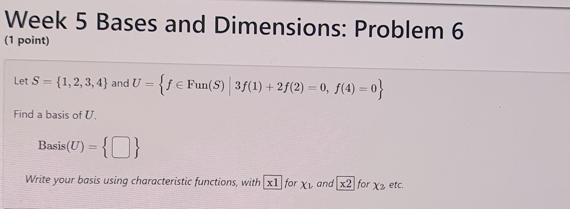 Solved Week 5 Bases And Dimensions: Problem 6 (1 Point) Let | Chegg.com