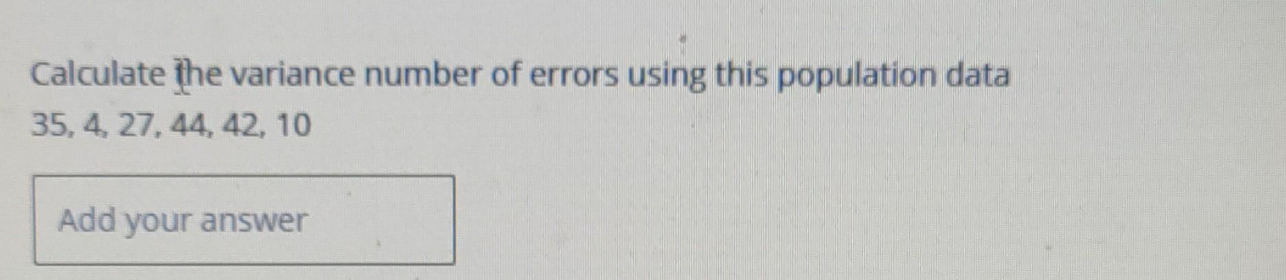 Solved Calculate the variance number of errors using this | Chegg.com