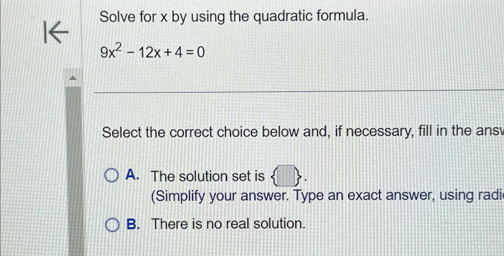 Solved Solve for x ﻿by using the quadratic | Chegg.com