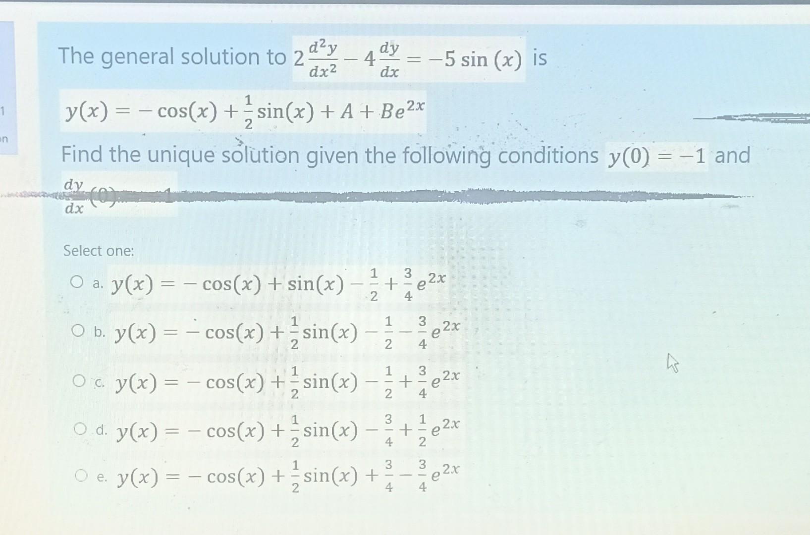 Solved D Y The General Solution To 2 Dy 4 5 Sin X Is Chegg Com