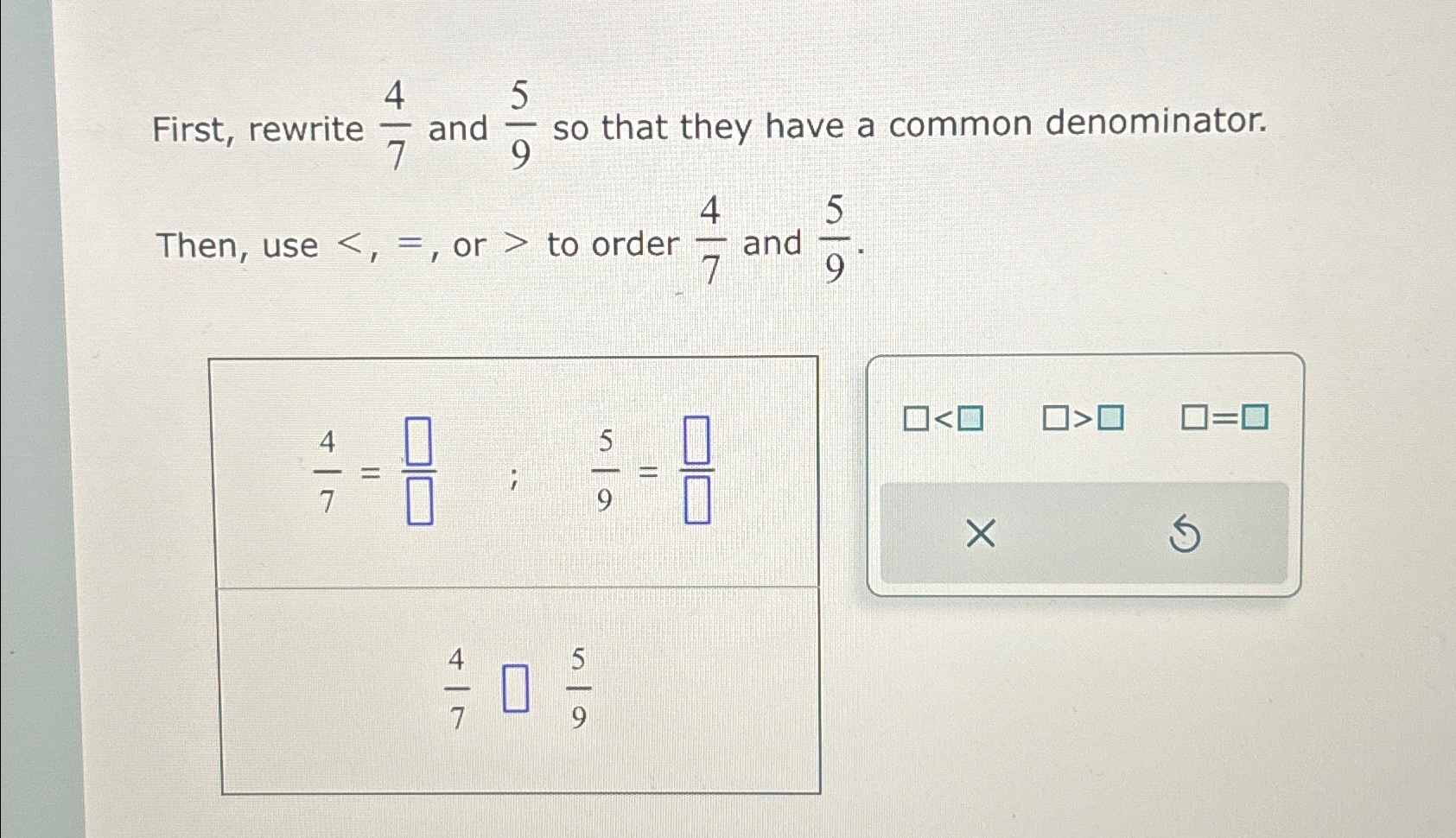 Solved First, rewrite 47 ﻿and 59 ﻿so that they have a common | Chegg.com