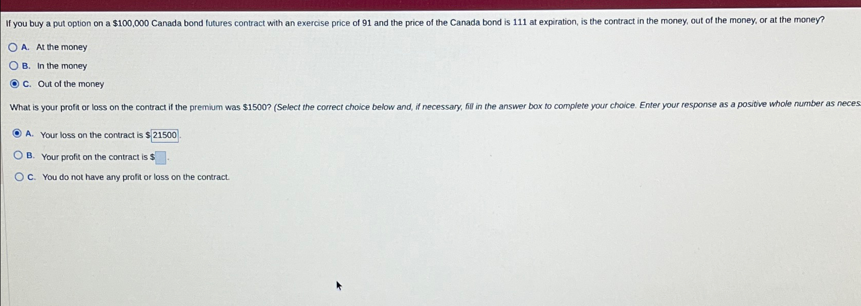 Solved A. ﻿At the moneyB. ﻿In the moneyC. ﻿Out of the | Chegg.com
