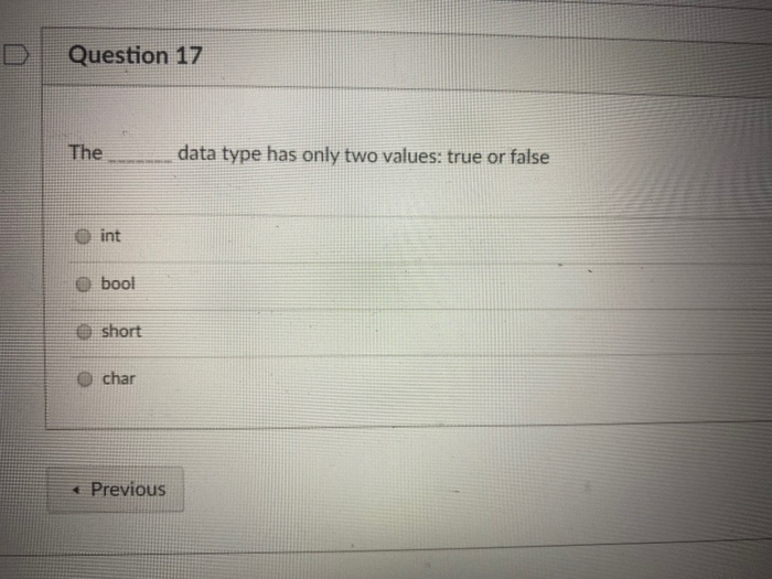 Solved Question 17 The data type has only two values: true | Chegg.com