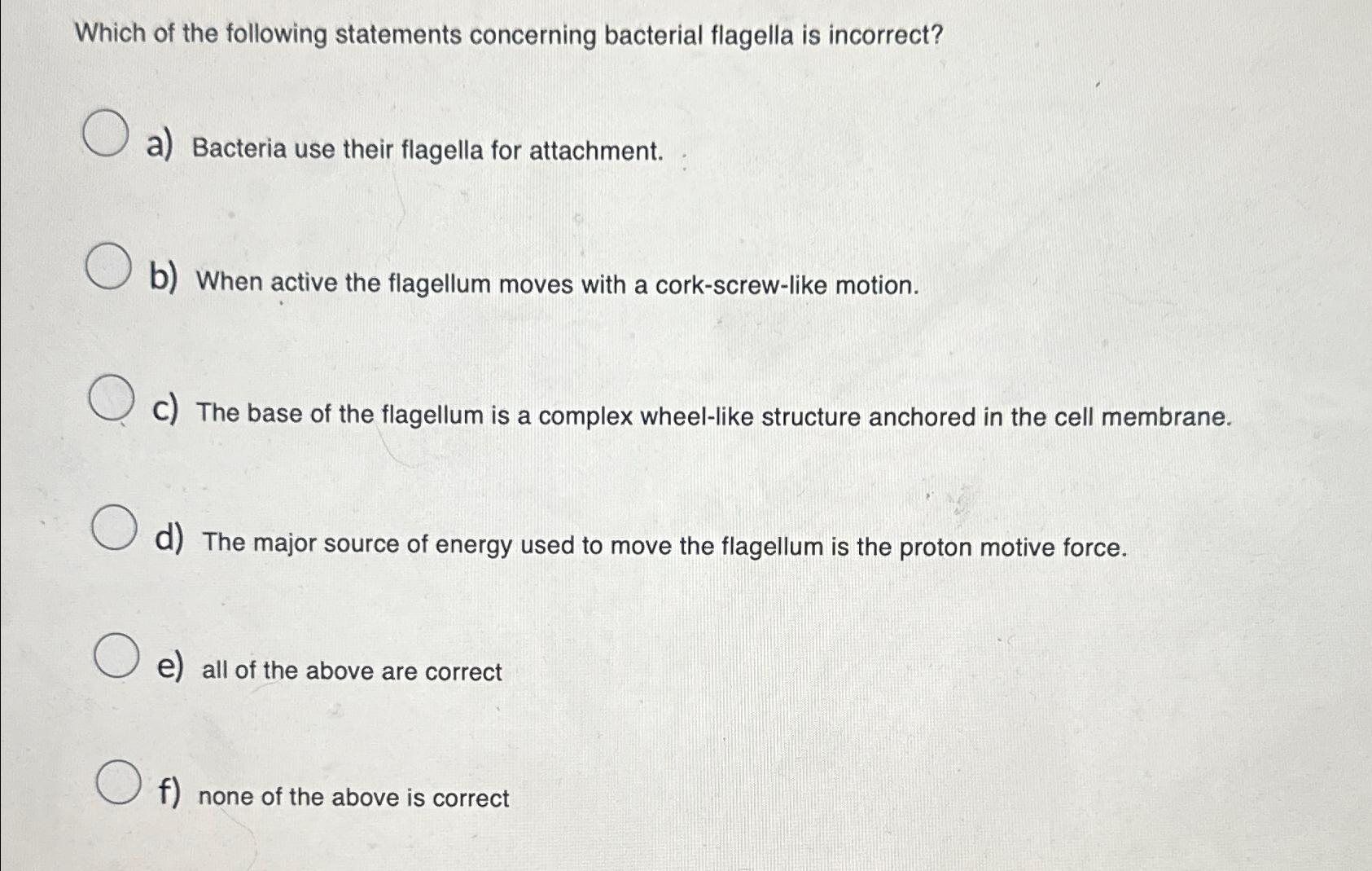 which of the following is not a true statement concerning bacterial flagella