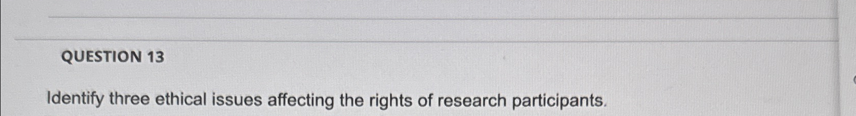 Solved QUESTION 13Identify three ethical issues affecting | Chegg.com