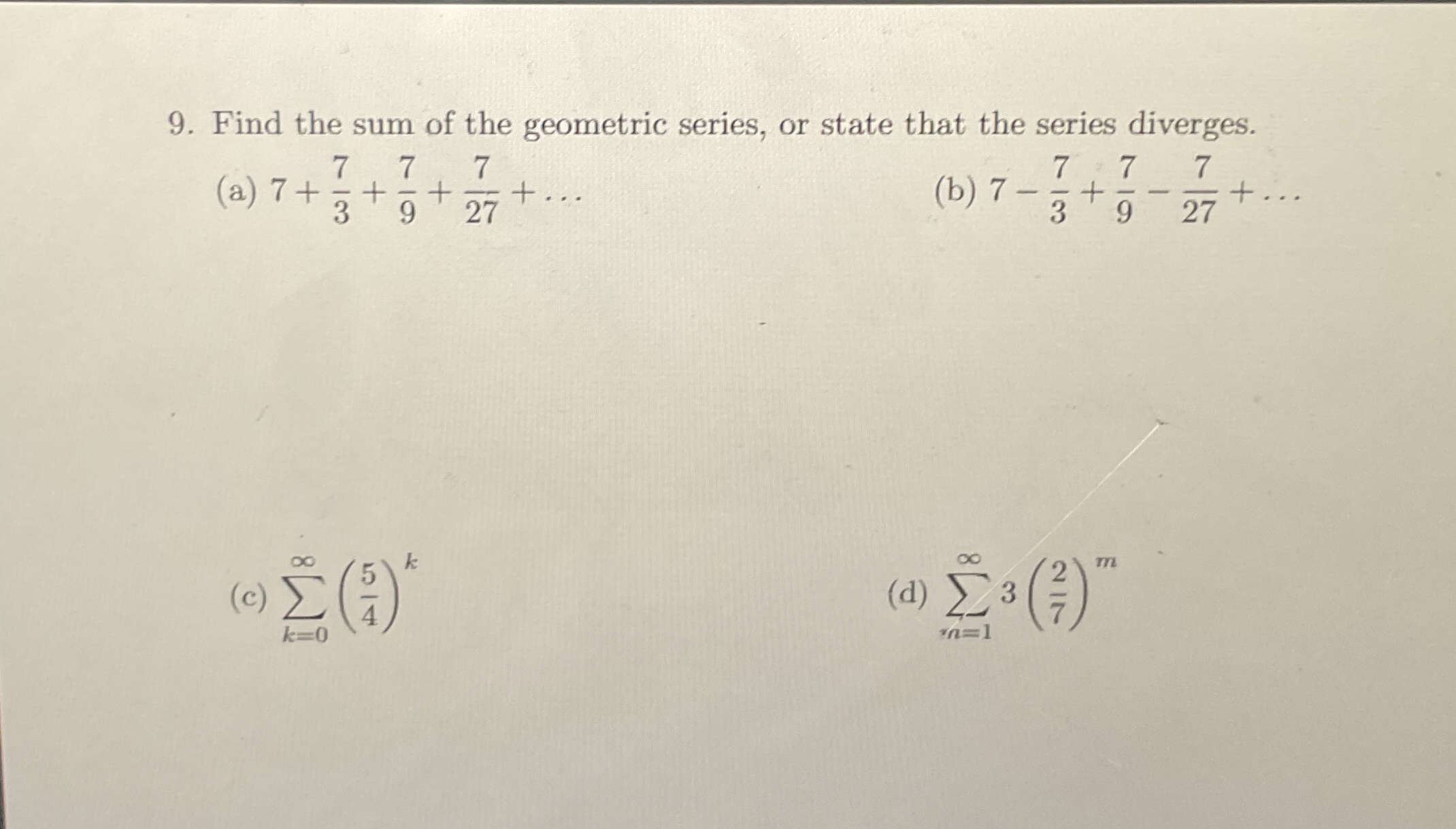 Solved Find the sum of the geometric series, or state that | Chegg.com