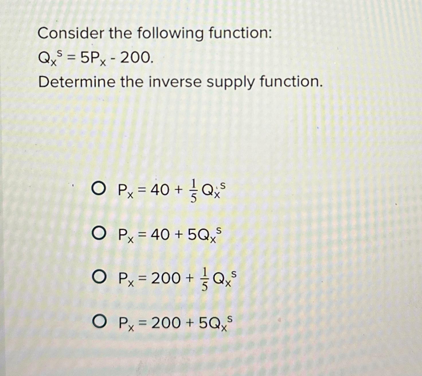 Solved Consider the following function:Qx5=5Px-200.Determine | Chegg.com