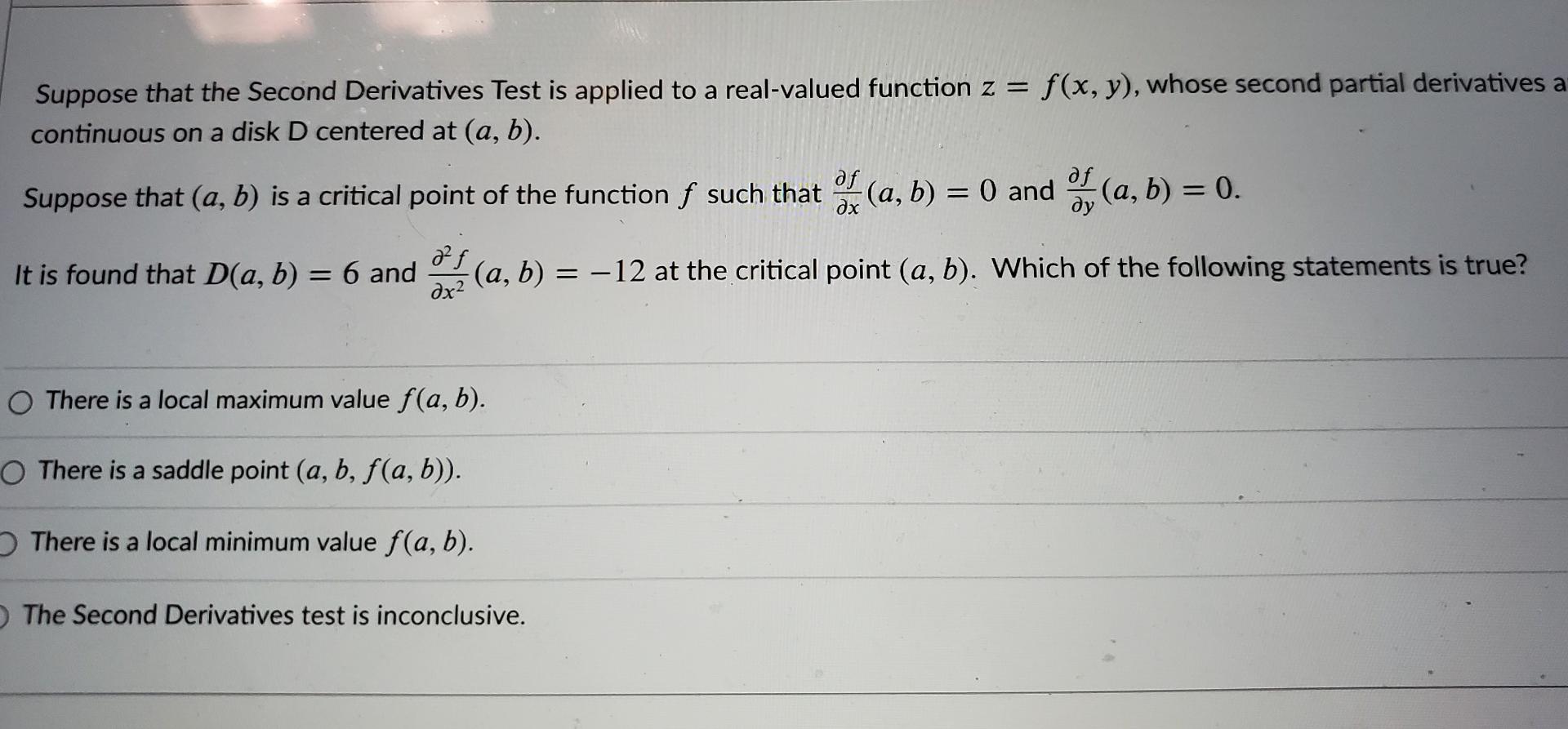 Solved Suppose that the Second Derivatives Test is applied | Chegg.com