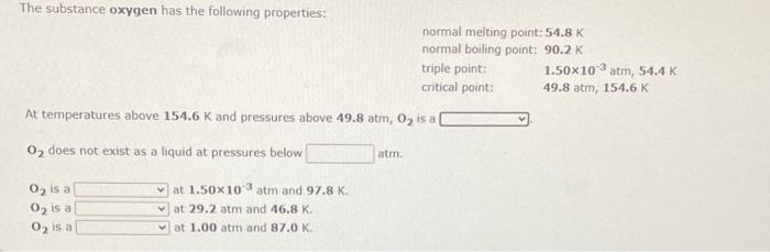 Solved The substance oxygen has the following properties: | Chegg.com