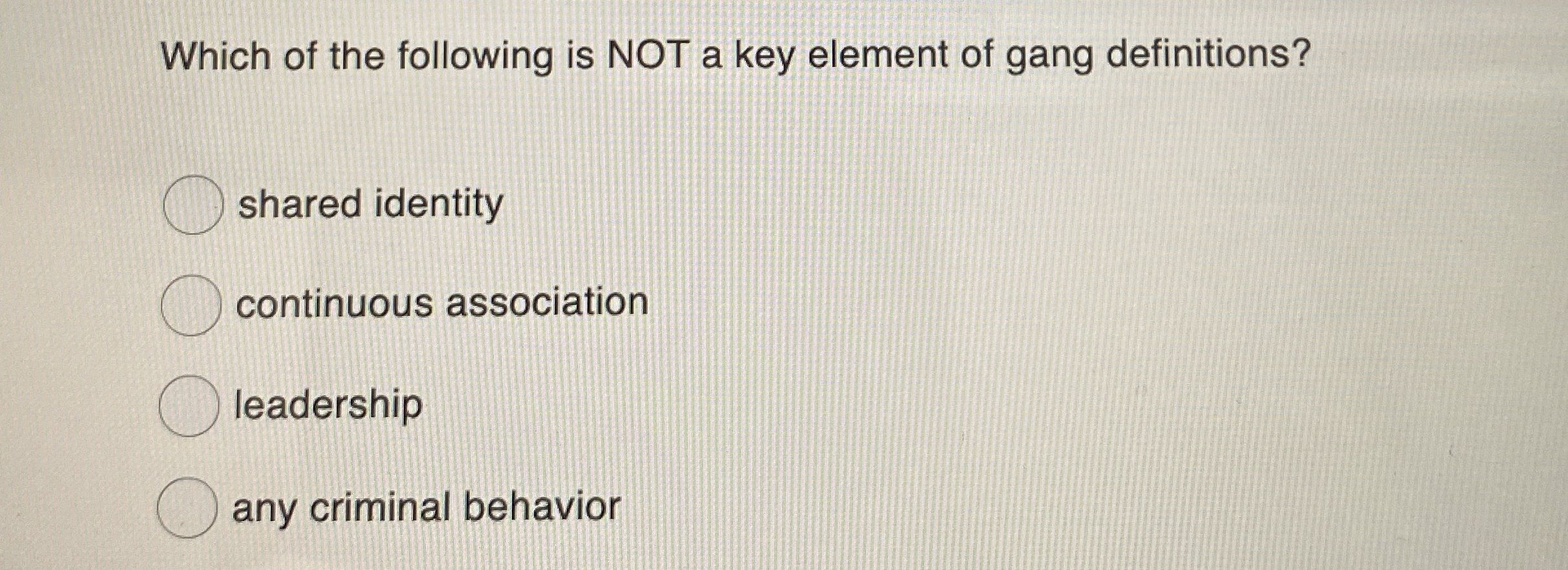 Solved Which of the following is NOT a key element of gang | Chegg.com