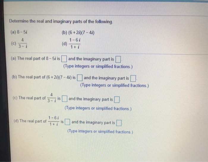 Solved Determine the real and imaginary parts of the | Chegg.com
