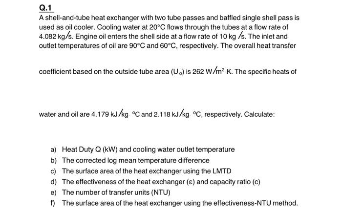 Solved Q.1 A shell-and-tube heat exchanger with two tube | Chegg.com