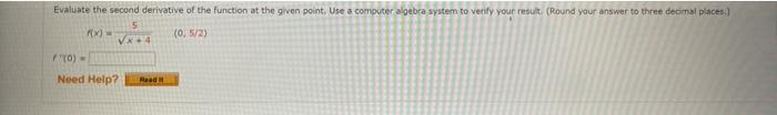 Solved Evaluate the second derivative of the function at the | Chegg.com