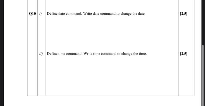 Solved Q10 ) Define date command. Write date command to | Chegg.com