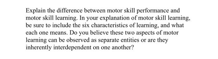 Solved Explain the difference between motor skill | Chegg.com