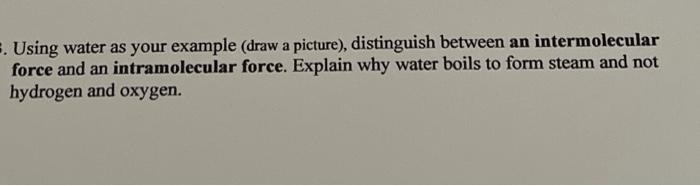 Solved . Using water as your example (draw a picture), | Chegg.com