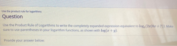 Solved Use The Product Rule For Logarithms Question Use The | Chegg.com