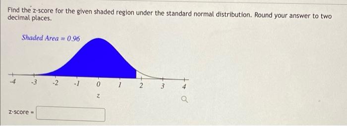 Solved For a normal standard distribution find the