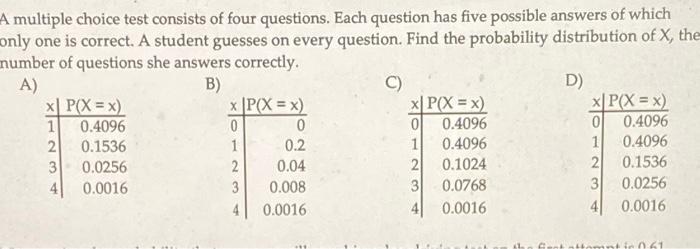 Solved A multiple choice test consists of four questions. | Chegg.com