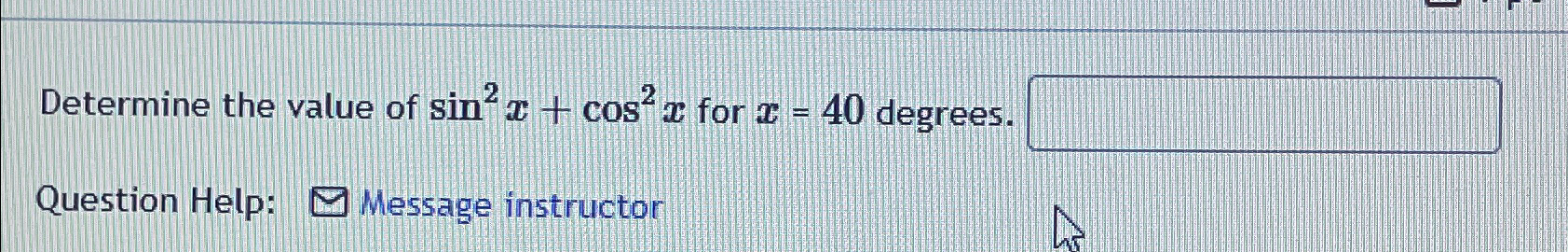 solved-determine-the-value-of-sin2x-cos2x-for-x-40-chegg