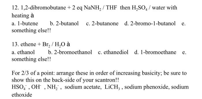 Solved 12 1 2 Dibromobutane 2 Eq Nanh Thf Then H2so4