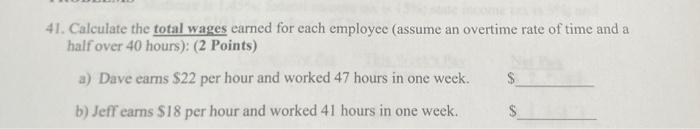 Solved 41. Calculate the total wages earned for each | Chegg.com