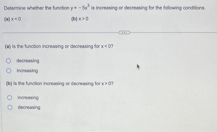 Solved Determine whether the function y=−5x3 is increasing | Chegg.com