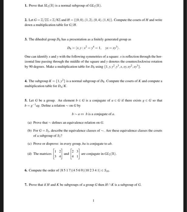 Solved 1 Prove That Sl2 R Is A Normal Subgroup Of Gl2 R Chegg Com