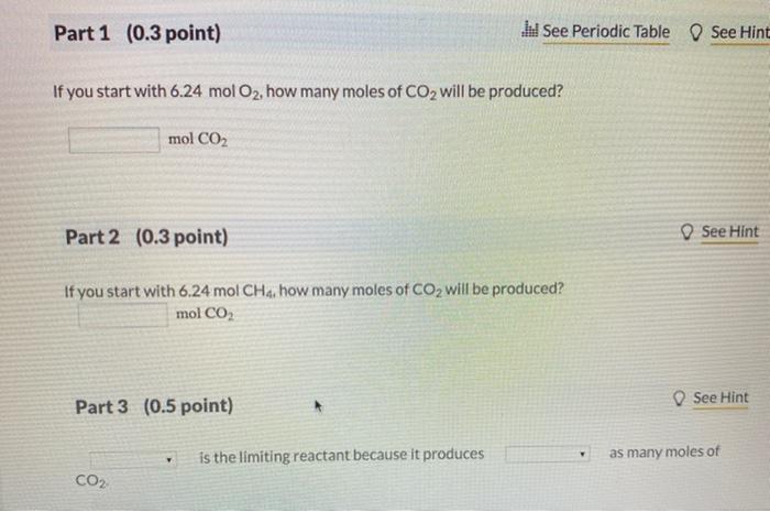 Solved es 12 Question (1 point) O2 reacts with CH, to form | Chegg.com