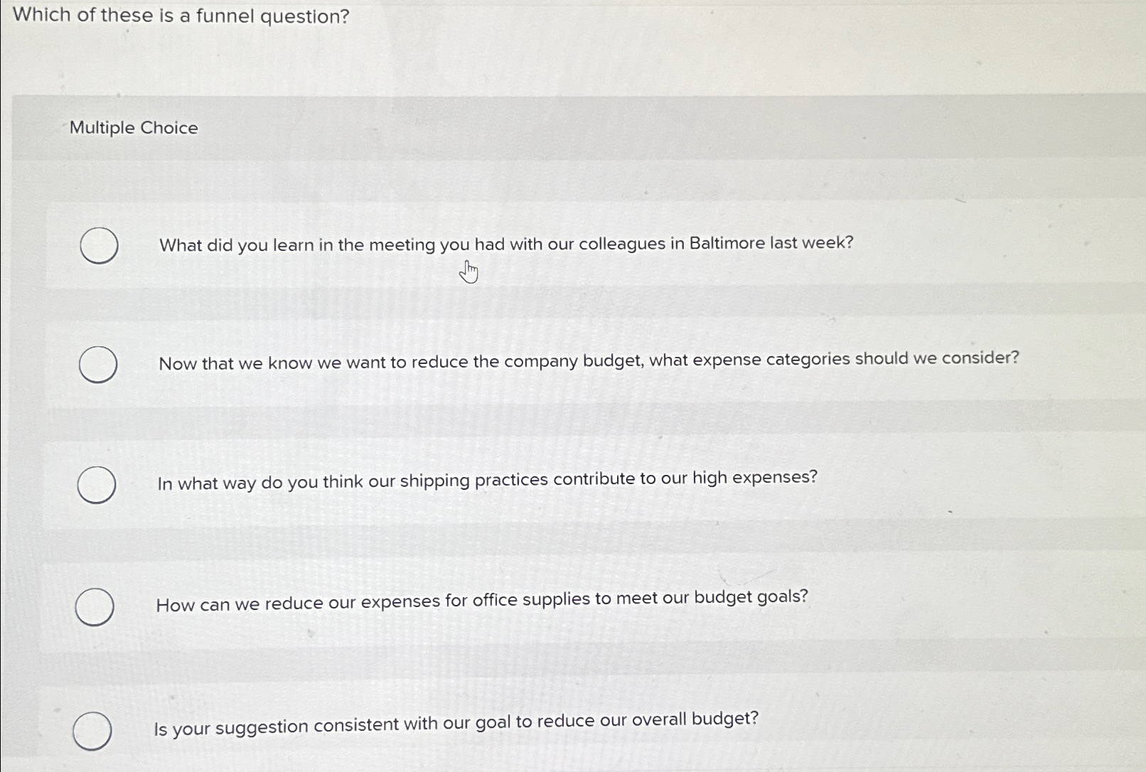 Solved Which of these is a funnel question?Multiple | Chegg.com