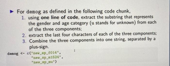 Solved For demog as defined in the following code chunk, 1. | Chegg.com