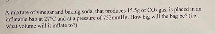 Solved A mixture of vinegar and baking soda, that produces | Chegg.com