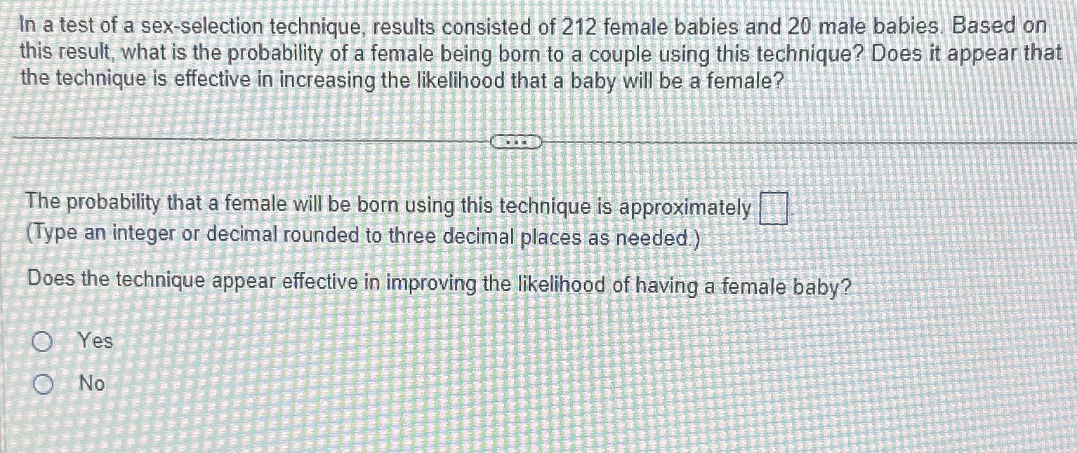 Solved In a test of a sex-selection technique, results | Chegg.com